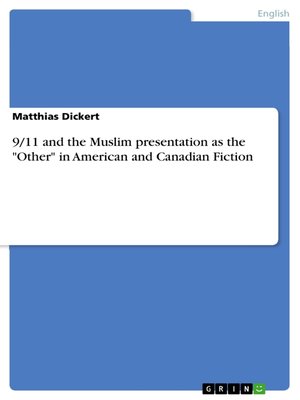 cover image of 9/11 and the Muslim presentation as the "Other" in American and Canadian Fiction